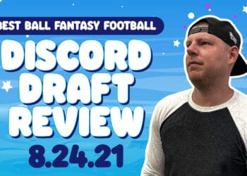 Reviewing NFL Best Ball Drafts – 8/24/21