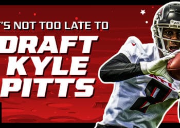 It’s Not Too Late to Draft Kyle Pitts